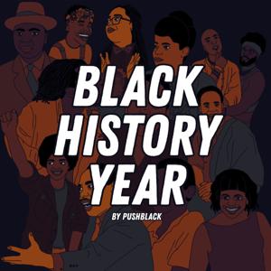 Black History Year by PushBlack