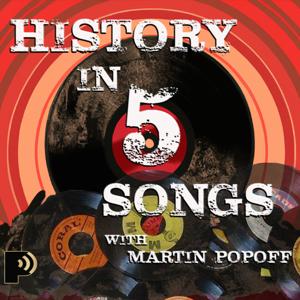 History in Five Songs with Martin Popoff by Pantheon Media