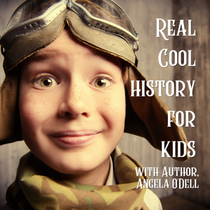Real Cool History for Kids by Angela O'Dell