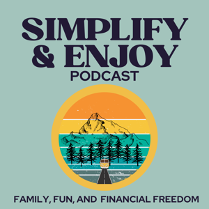Simplify and Enjoy Podcast