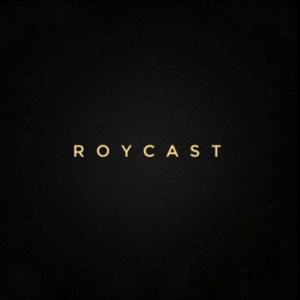 RoyCast by RoyCast