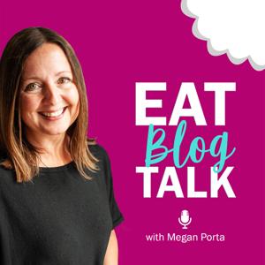 Eat Blog Talk by Megan Porta