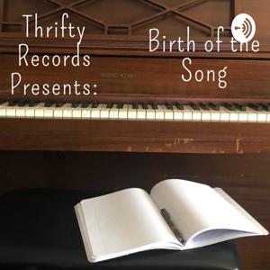 Thrifty Records Presents: Birth Of The Song
