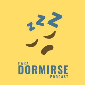 Podcast para dormirse by Sebastian Correa Palacios
