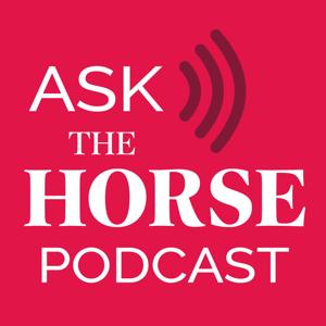 Ask The Horse by The Horse: Your Guide to Equine Health Care