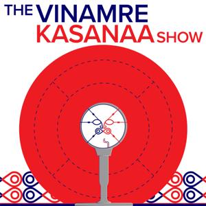The Vinamre Kasanaa Show