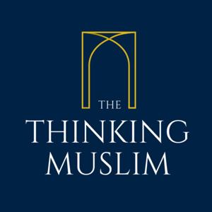 The Thinking Muslim by Muhammad Jalal