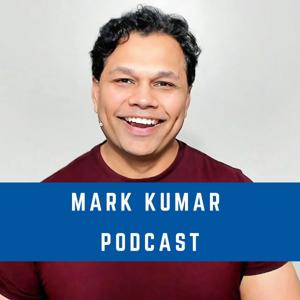 Mark Kumar Podcast
