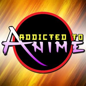 Addicted to Anime