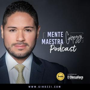 Mente Maestra Podcast con Ginozzi