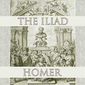 Iliad, The by Homer (c. 8th cen - c. 8th cen)