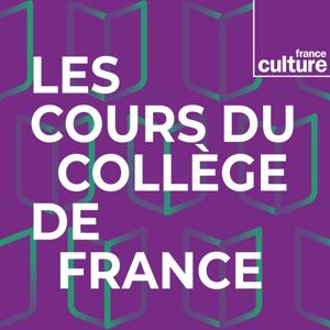 Les Cours du Collège de France by France Culture