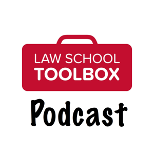 The Law School Toolbox Podcast: Tools for Law Students from 1L to the Bar Exam, and Beyond by Alison Monahan and Lee Burgess - Law School Toolbox, LLC