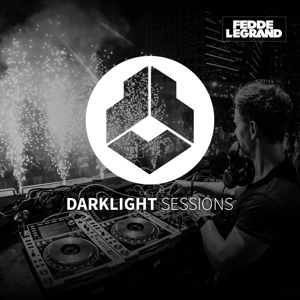 Fedde Le Grand - Darklight Sessions by Fedde Le Grand
