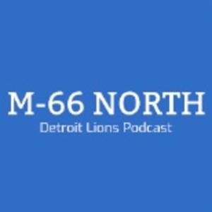 M-66 North Detroit Lions Podcast by Randy, Tom and Rich