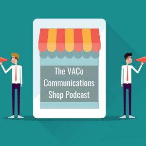 VACo Communications Shop Podcast