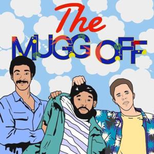 The Mugg Off by DM Podcasts