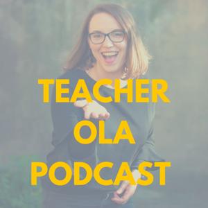 Teacher Ola Podcast by Ola