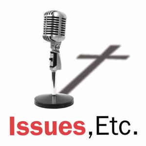 Issues, Etc. by Lutheran Public Radio