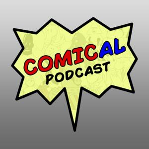 Comical Podcast - A Comedy Show all about Comic Books!