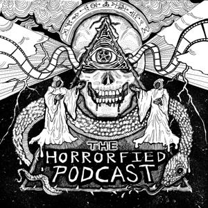 The Horrorfied Podcast