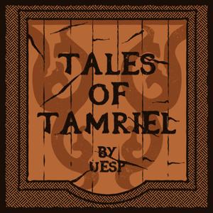 Tales of Tamriel by UESP | An Elder Scrolls Podcast by Unofficial Elder Scrolls Pages