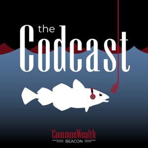 The Codcast by CommonWealth Beacon