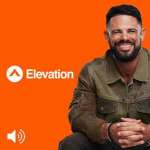 Elevation with Steven Furtick by iHeartPodcasts