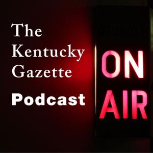 The Kentucky Gazette Podcast