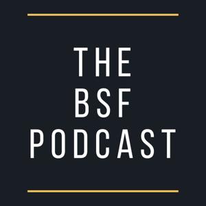 The BSF Podcast