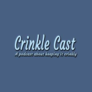 The Crinkle Cast by Crinkle Cast