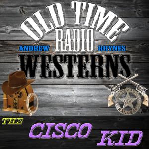 The Cisco Kid - OTRWesterns.com by Andrew Rhynes