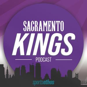 The SportsEthos Sacramento Kings Podcast by SportsEthos.com, Bleav