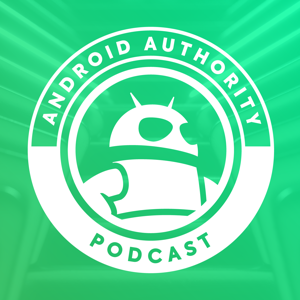Android Authority Podcast