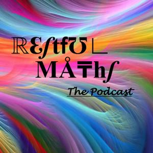 The Restful Maths Podcast by Ian McDowell