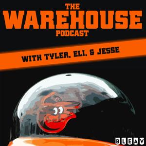 The Warehouse Podcast - a Baltimore Orioles podcast by The Warehouse Podcast, Bleav