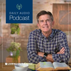 Living on the Edge with Chip Ingram Daily Podcast by Chip Ingram