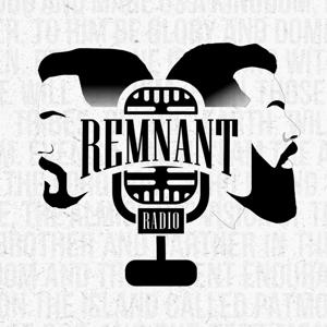 The Remnant Radio's Podcast by The Remnant Radio