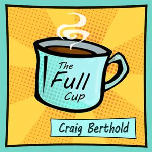 The Full Cup by craigberthold