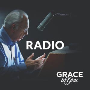 Grace to You: Radio Podcast by John MacArthur