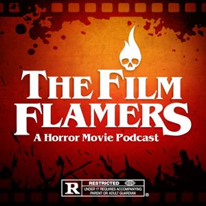The Film Flamers: A Horror Movie Podcast by The Film Flamers