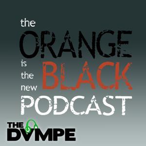 The Orange Is The New Black Podcast by www.DVMPE.com