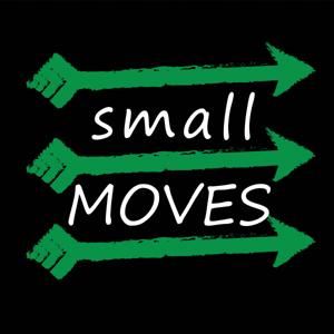 The Small Moves Podcast