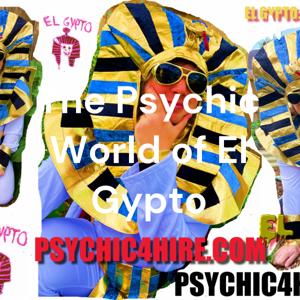 The Psychic World of El Gypto