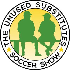The Unused Substitutes Soccer Show by The Unused Substitutes