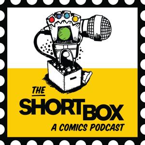 The Short Box: A Comic Book Talk Show by The Short Box Podcast: A Comic Book Talk Show