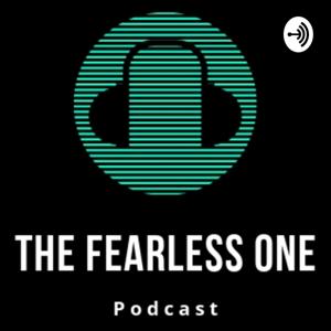 The Fearless One Podcast