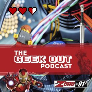 The Geek-out Podcast by The Zone @ 91-3
