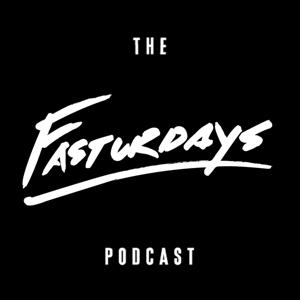 The Fasturdays Podcast