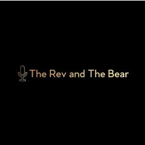 The Rev and The Bear